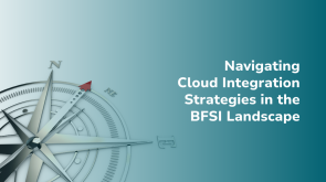 Navigating-Cloud-Integration-Strategies-in-the-BFSI-Landscape